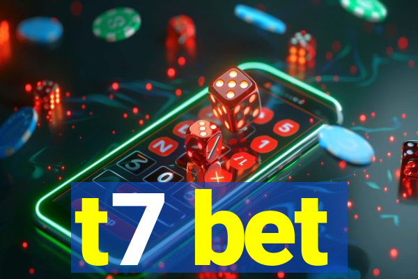 t7 bet